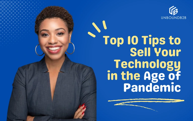 Top 10 Tips To Sell Your Technology In The Age Of Pandemic